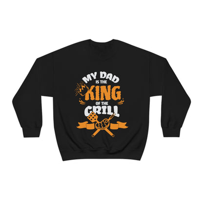 My Dad Is King Of The Grill Crewneck Sweatshirt