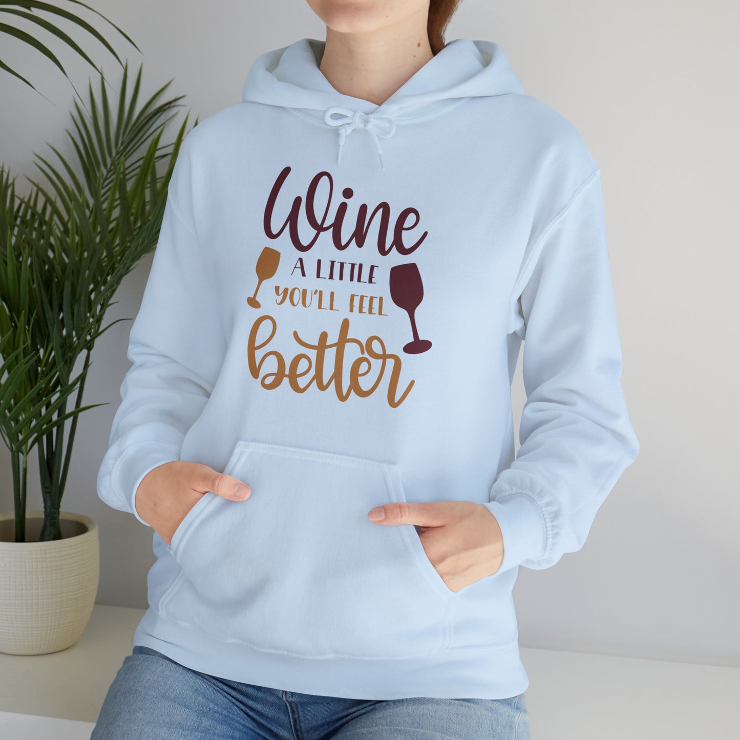 Wine a little it will make you feel better Hoodie