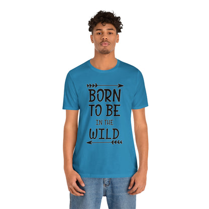 Born To Be In The Wild T-Shirt