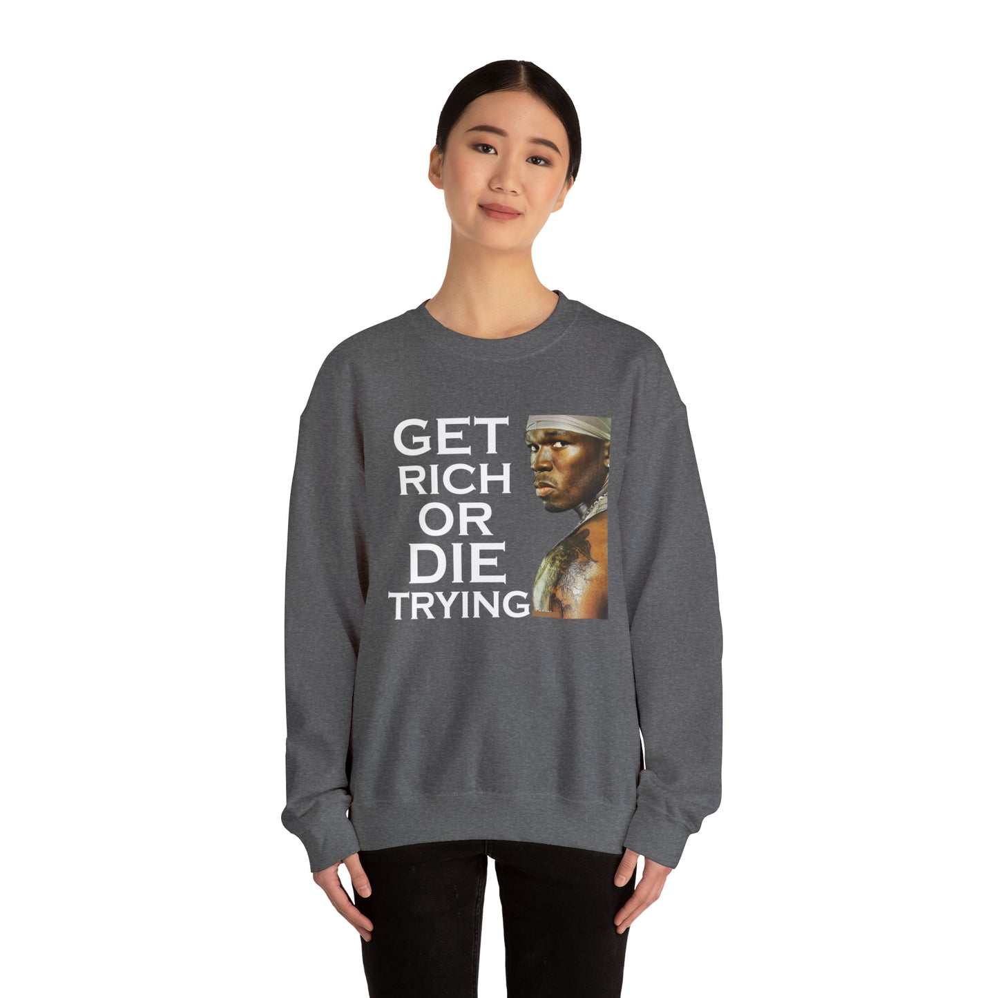 Get rich or die trying Crewneck Sweatshirt