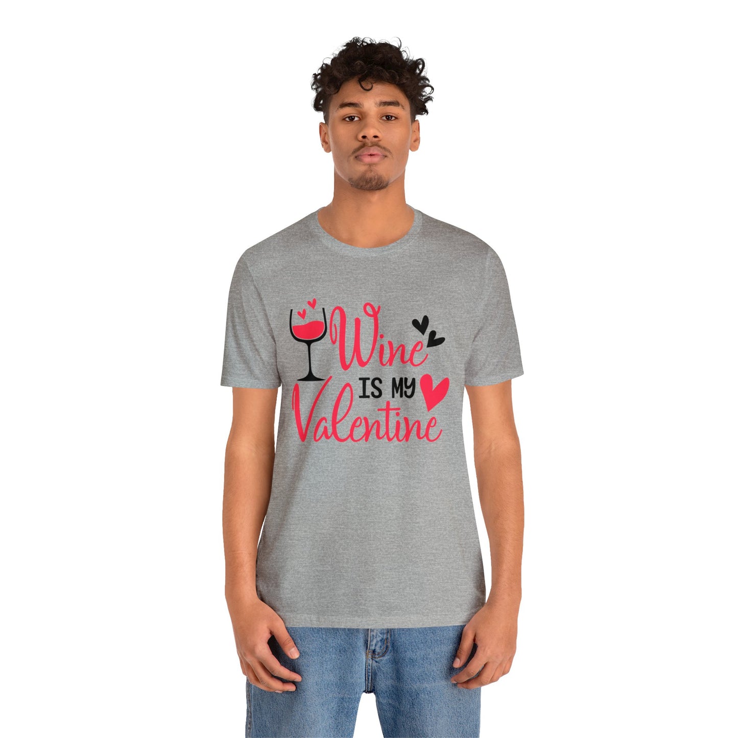 Wine Is My Valentine T-Shirt