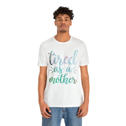 tired as a mother update T-Shirt