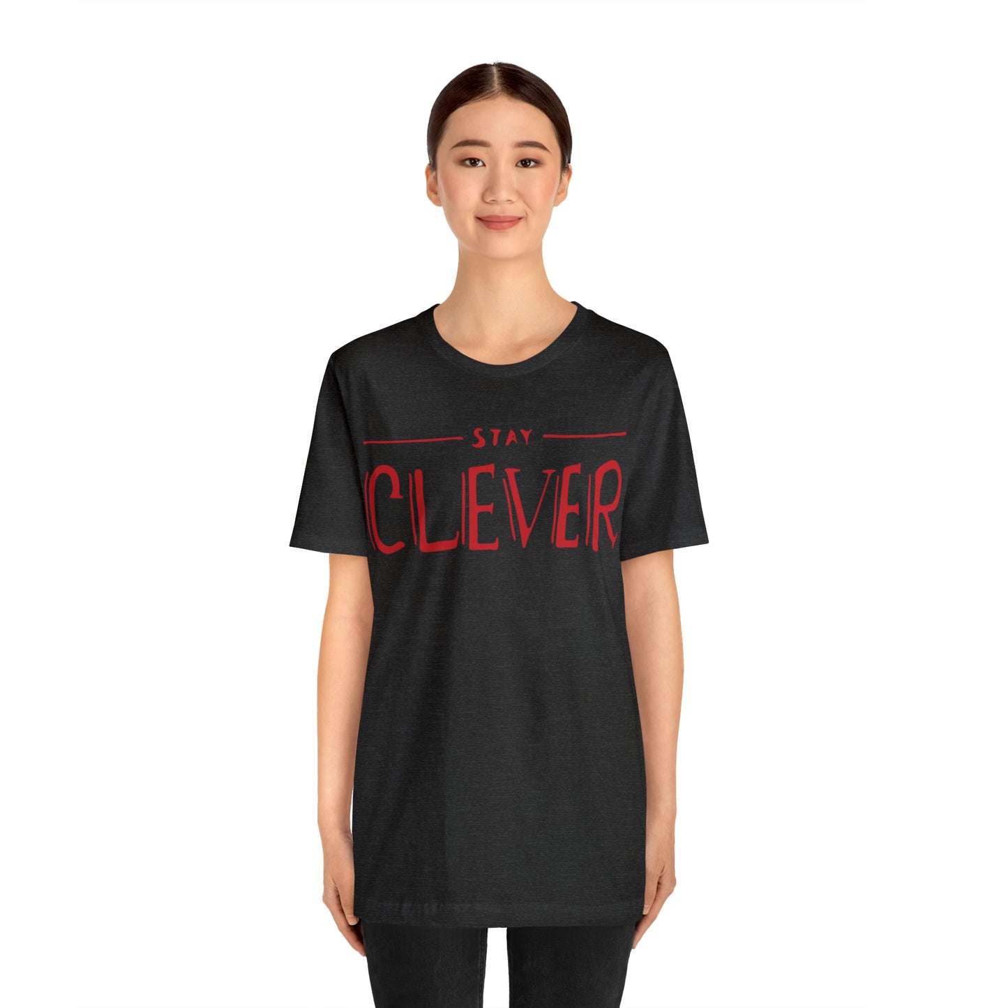 Stay Clever T-Shirt