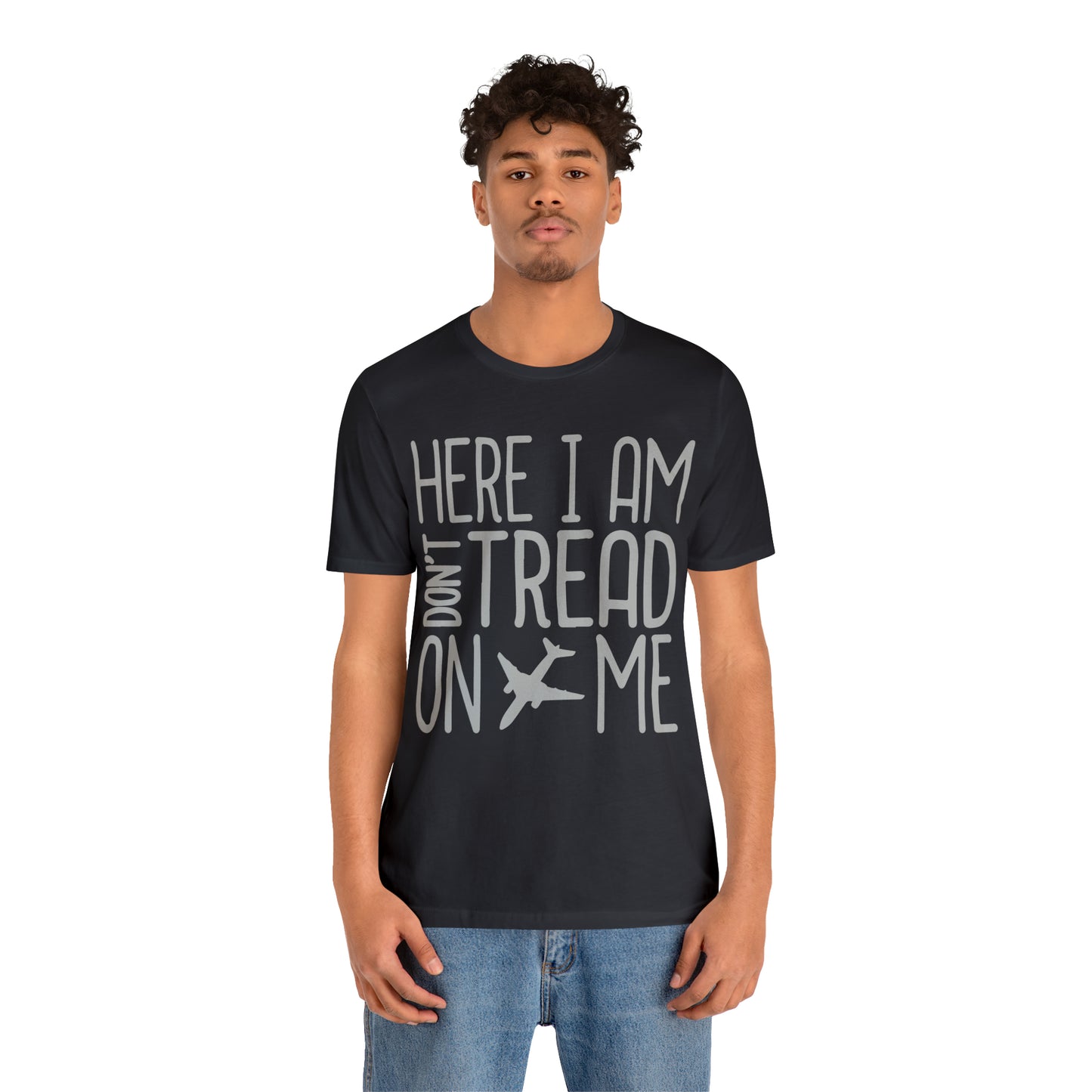 HERE I AM DON'T TREAD ON ME T-Shirt