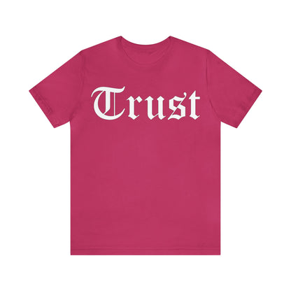 Trust 1 T-Shirt