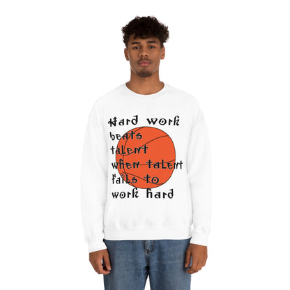 Hard work beats talent _ Basketball Crewneck Sweatshirt