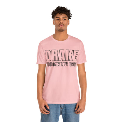 Drake you only live once T-Shirt