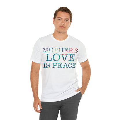 Mothers love is peace T-Shirt