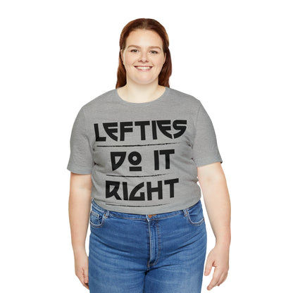 Lefties do it Right T-Shirt