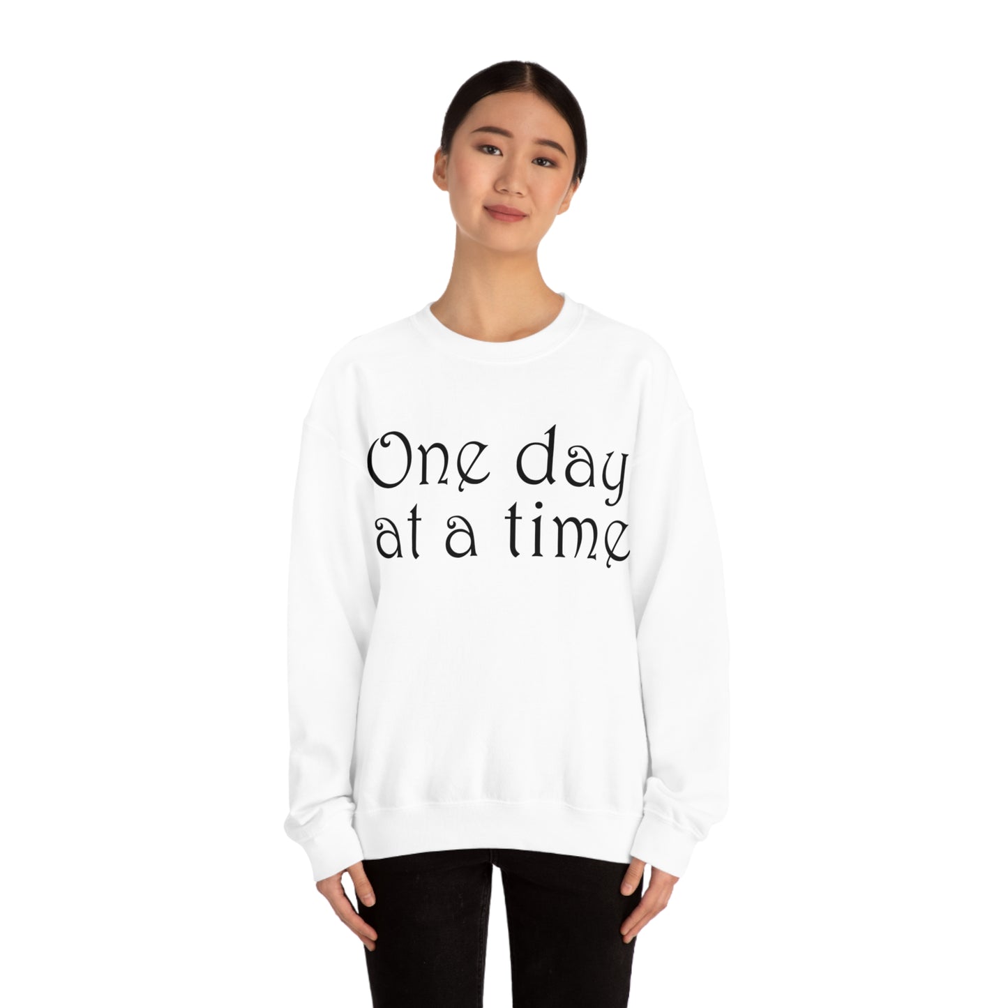 One day at a time Crewneck Sweatshirt