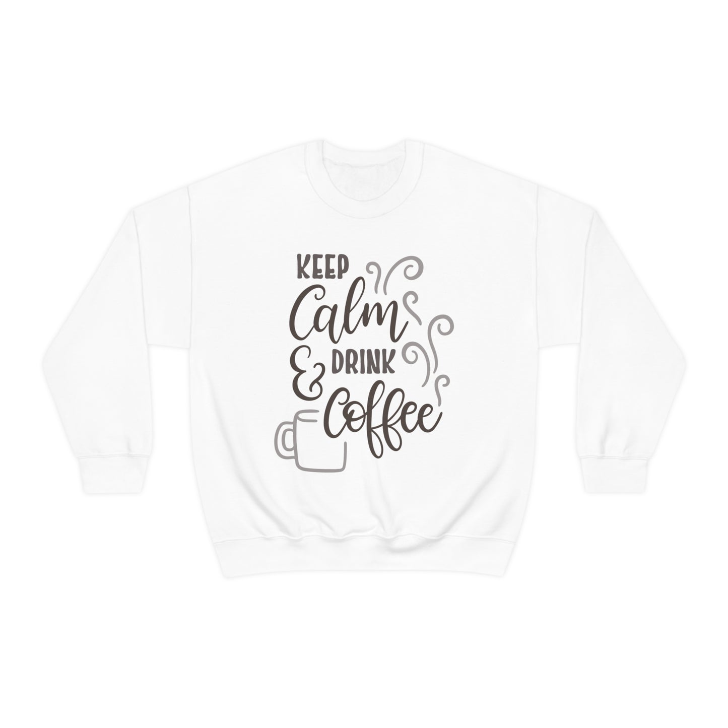 Keep calm and drink coffee Crewneck Sweatshirt