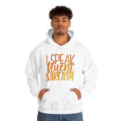 I Speak Fluent Sarcasm Hoodie