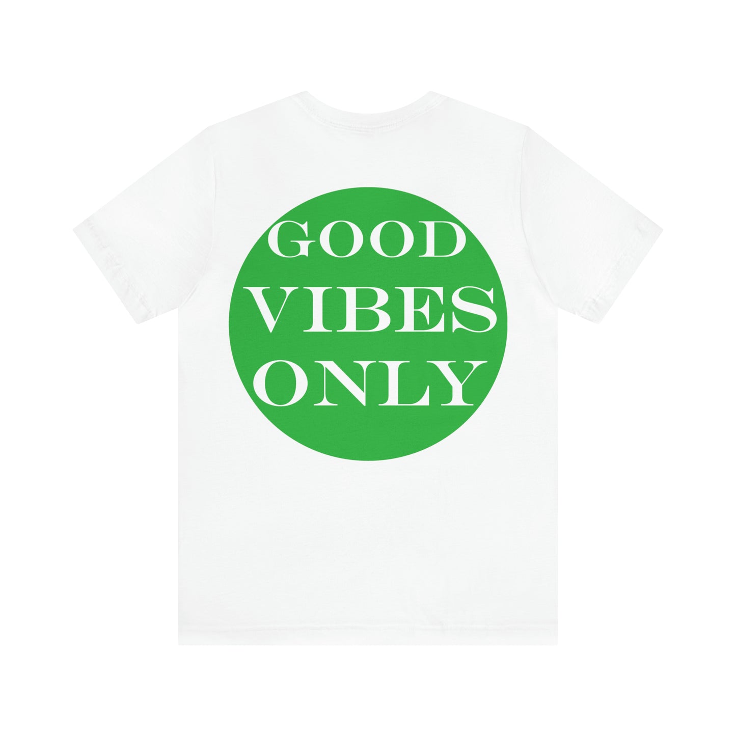 Good Vibes Only T-Shirt