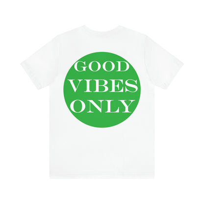 Good Vibes Only T-Shirt