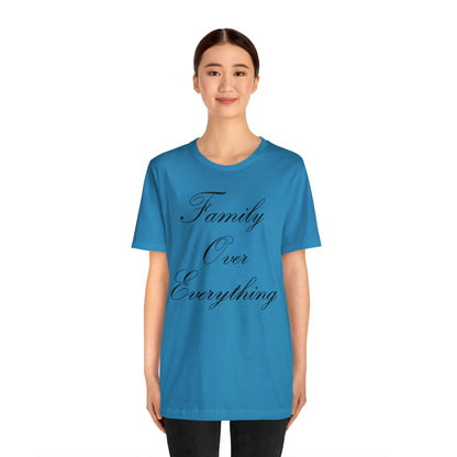 Family Over Everything T-Shirt