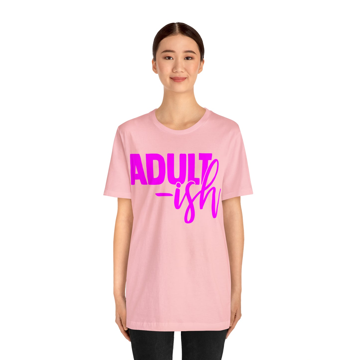 Adult-ish T-Shirt