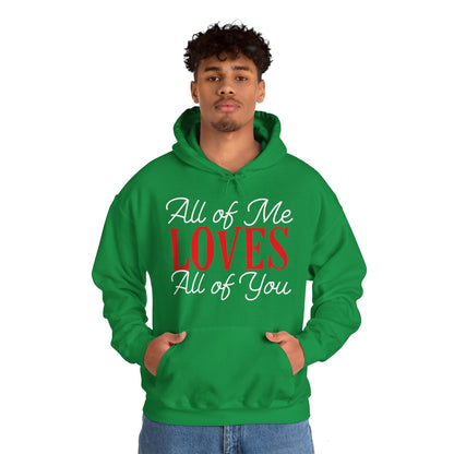 All of me loves all of you Hoodie