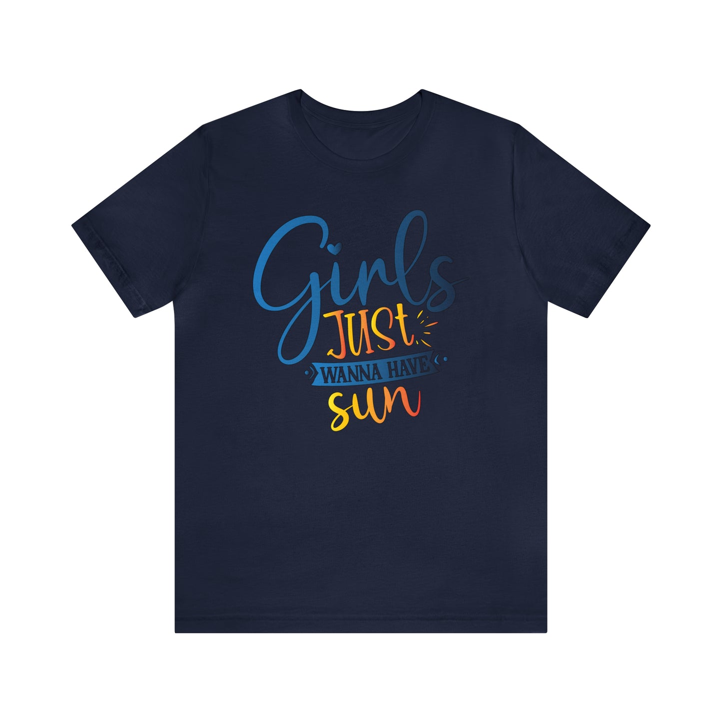 Girls Just Wanna Have Sun T-Shirt