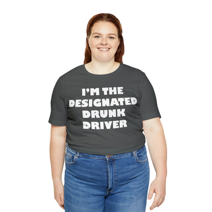 Designated drunk driver T-Shirt