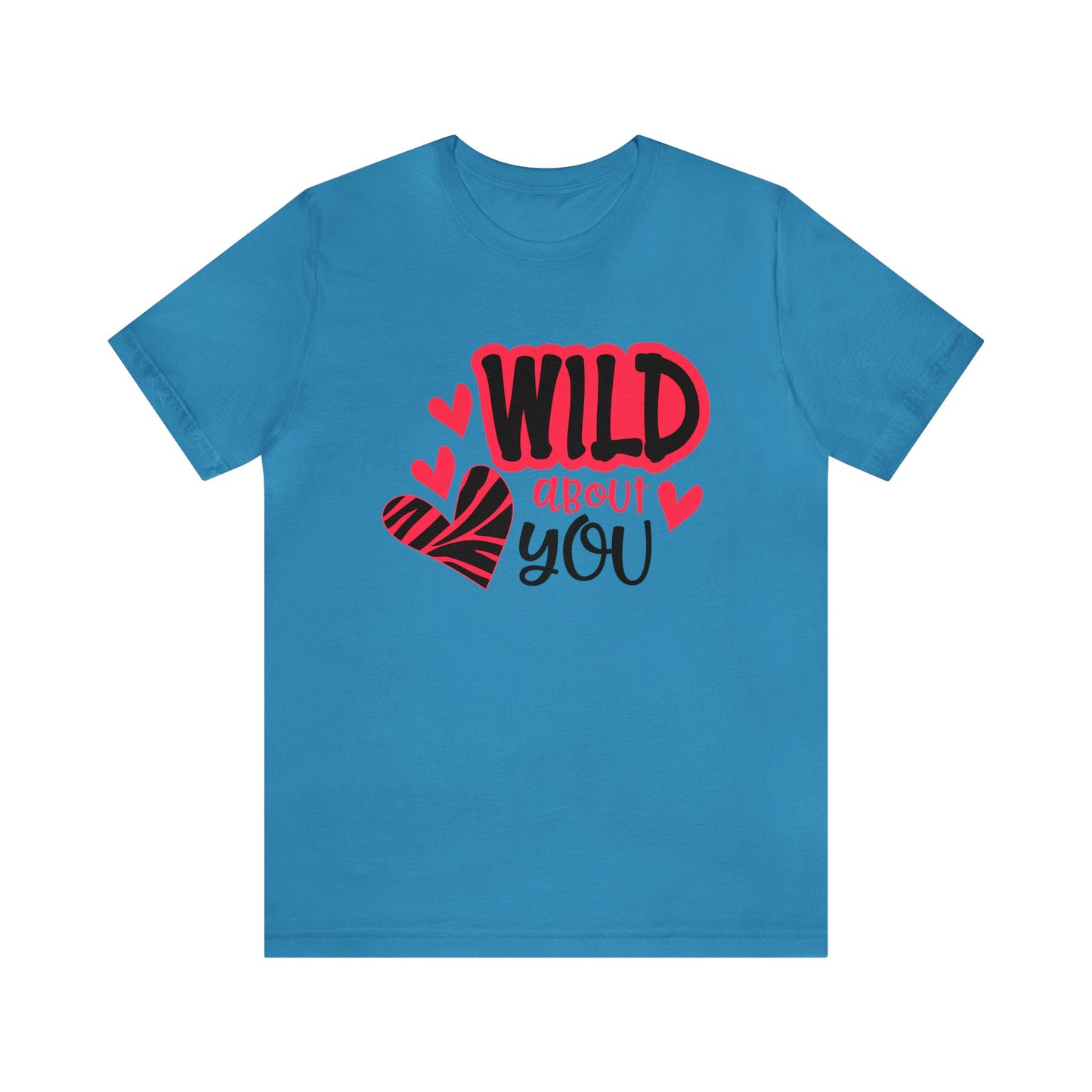 Wild About You T-Shirt