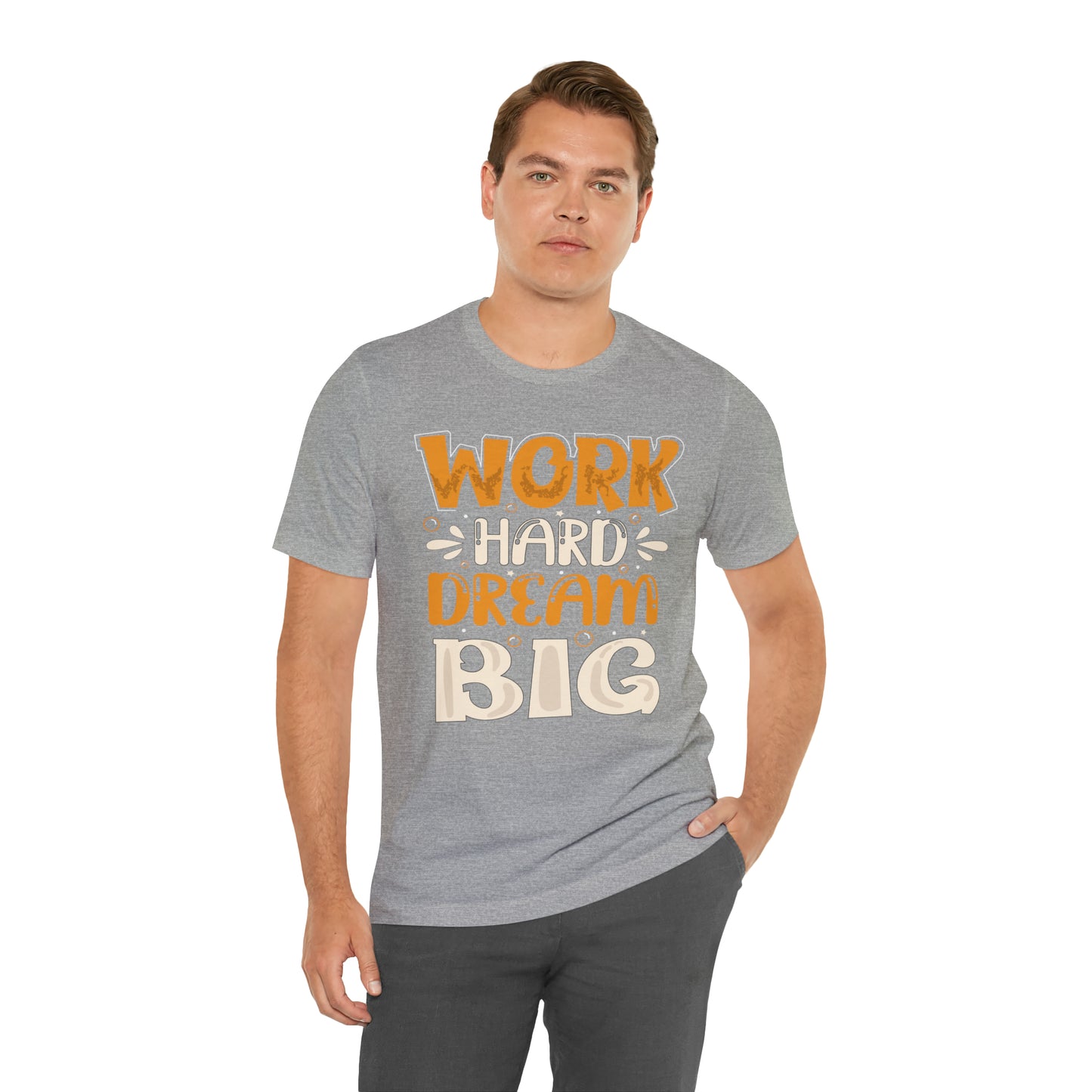 Work Hard Dream Big T-Shirt