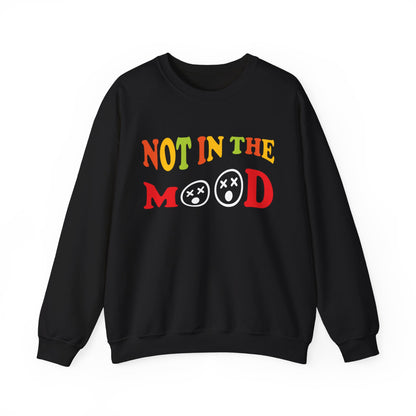 Not in the mood Crewneck Sweatshirt