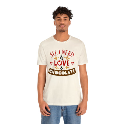 All-I-Need-is-Love-&-Chocolate T-Shirt