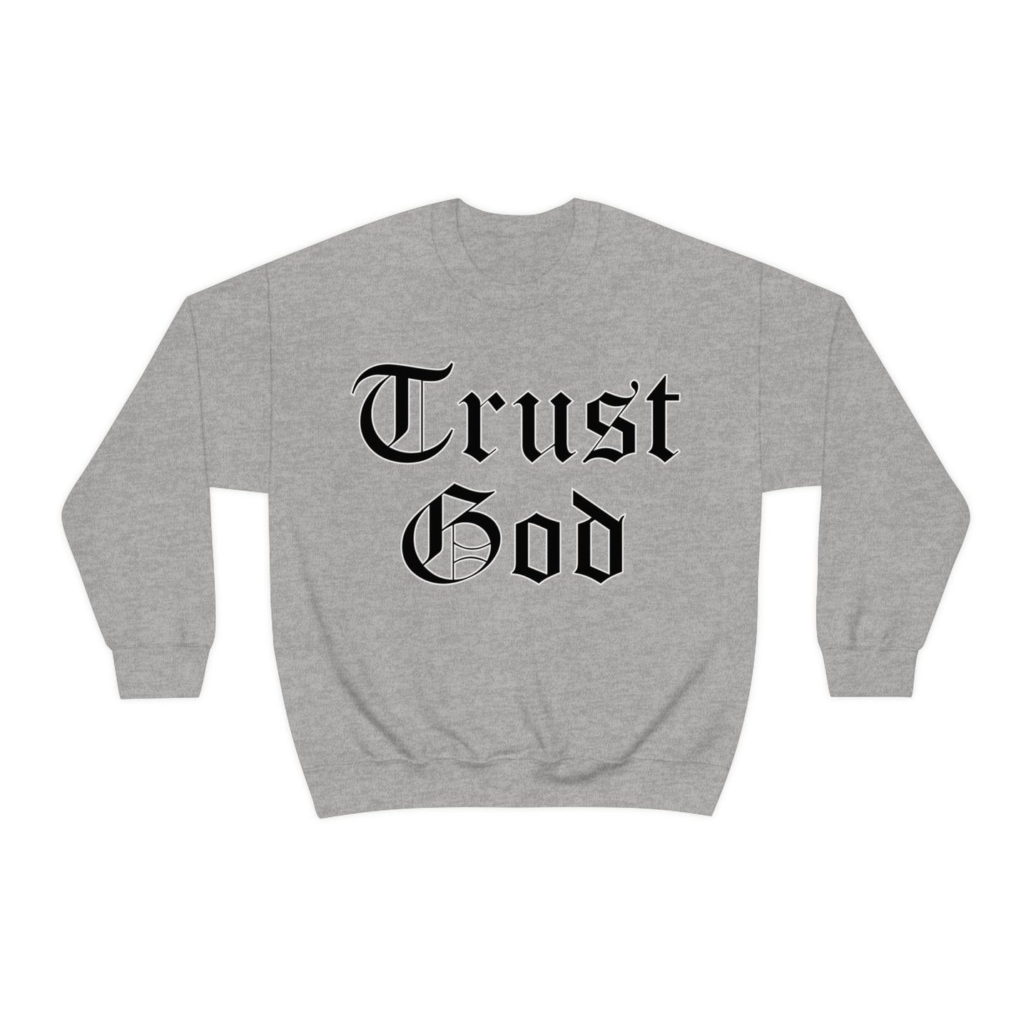 Trust God Crewneck Sweatshirt