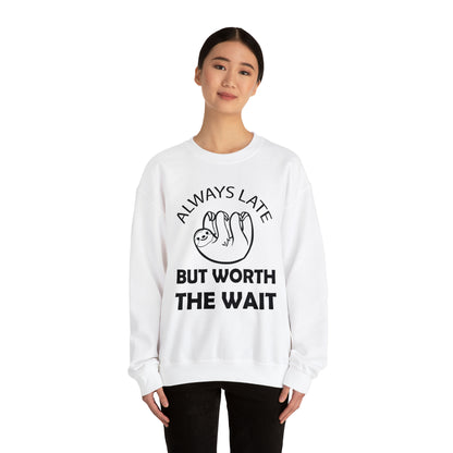 Always Late Sloth Crewneck Sweatshirt