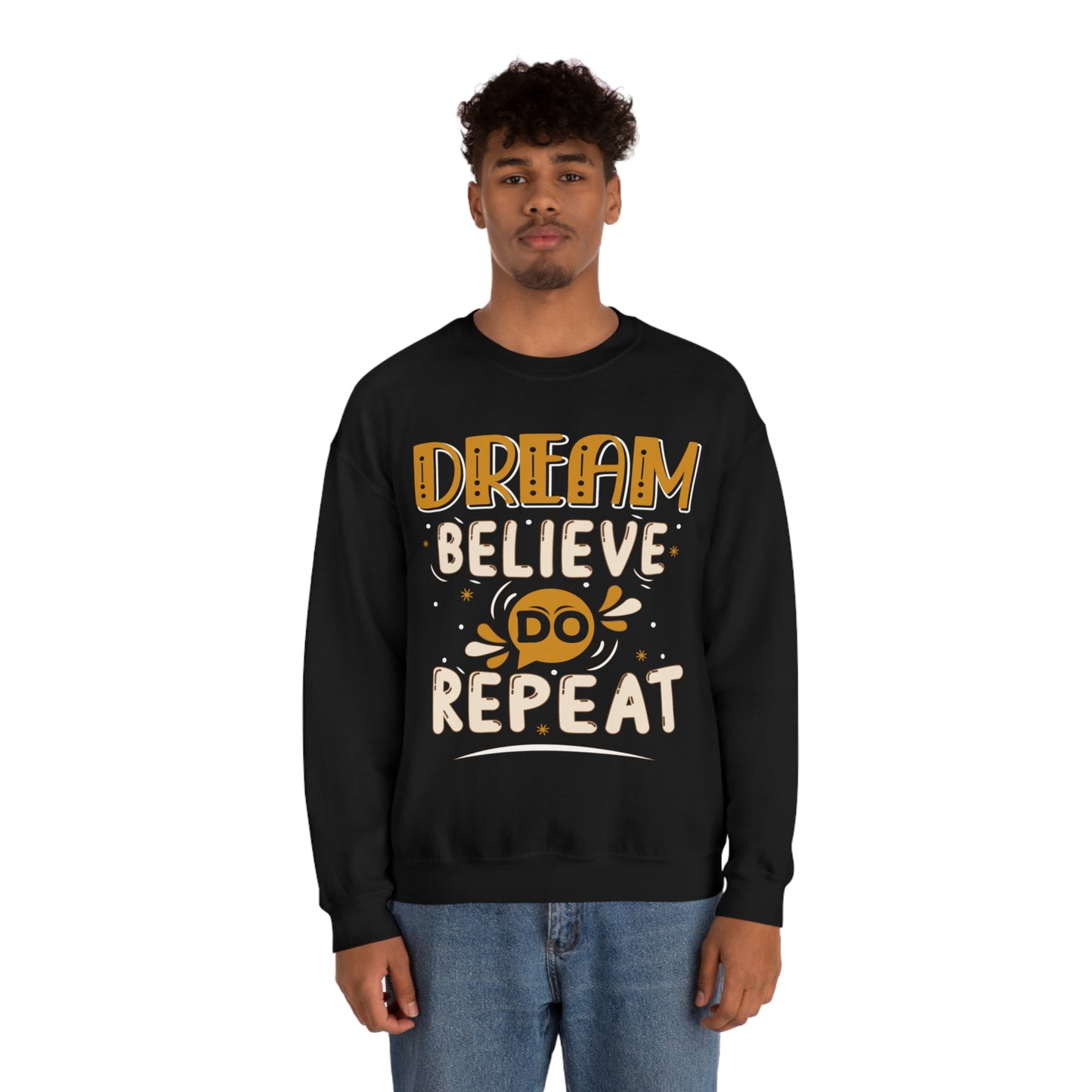 Dream Believe Do Repeat Crewneck Sweatshirt