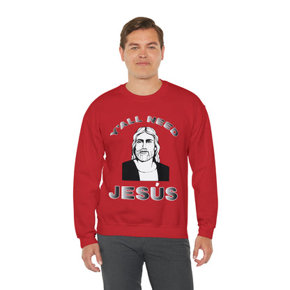 Y'all Need Jesús Crewneck Sweatshirt