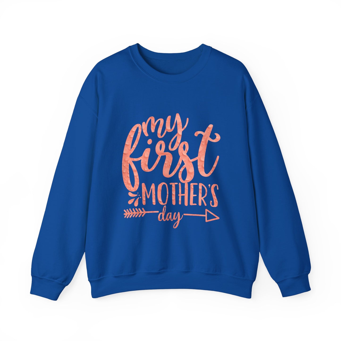 My first mothers day Crewneck Sweatshirt