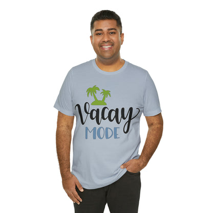 Vacay mode T-Shirt