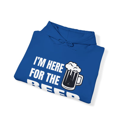 I'm here for the beer Hoodie