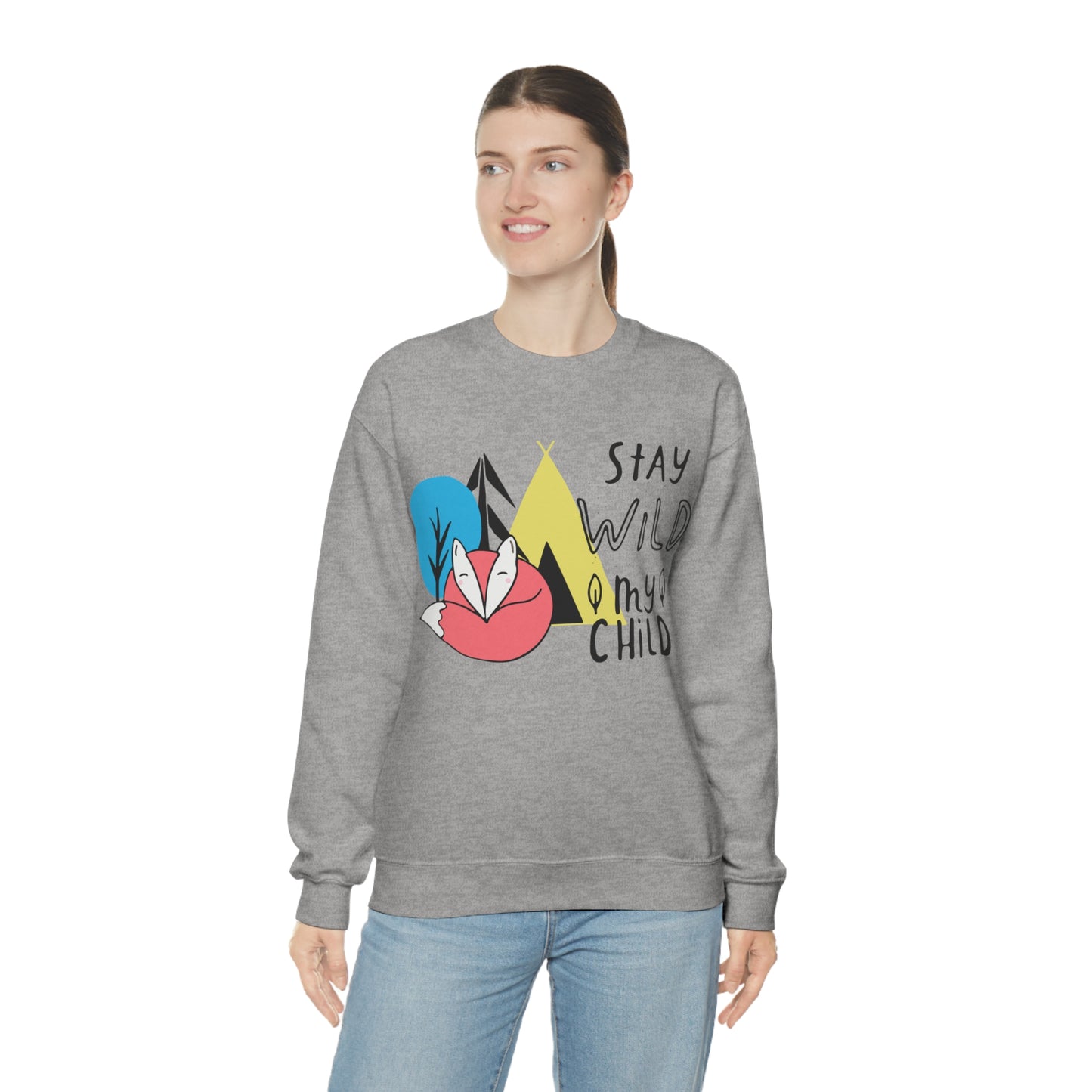 Stay wild my- child Crewneck Sweatshirt