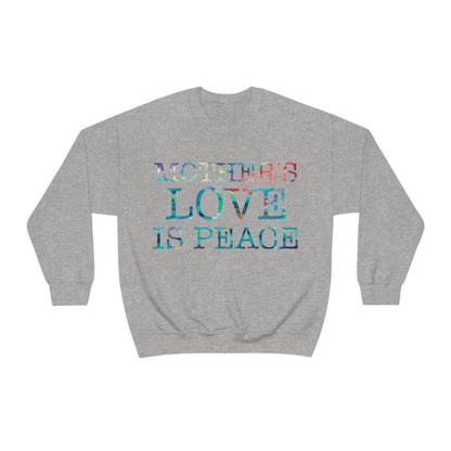 Mothers love is peace Crewneck Sweatshirt