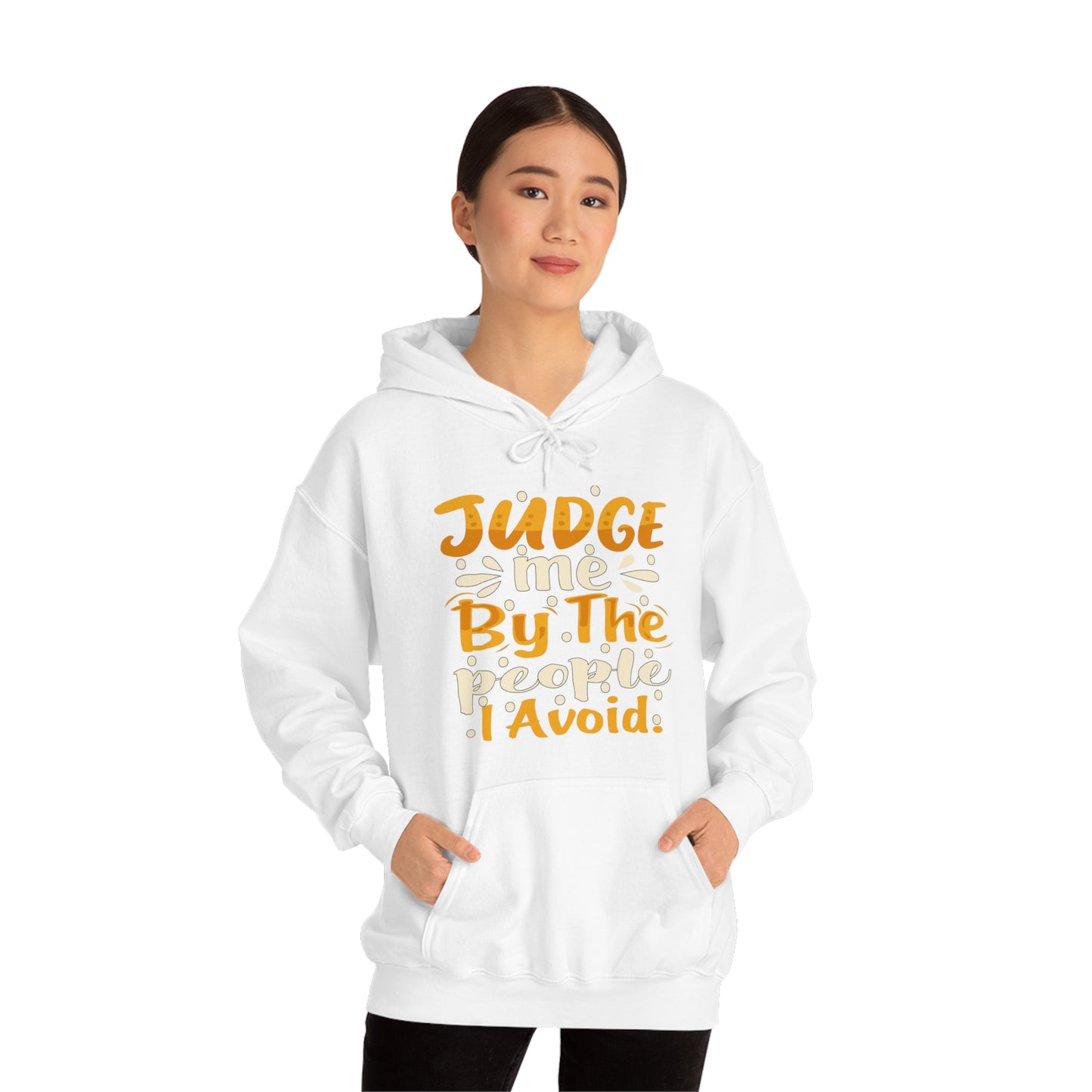 Judge Me By The People I Avoid Hoodie