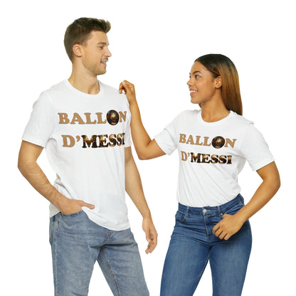 Ballon D'Messi Unisex Tee shirt