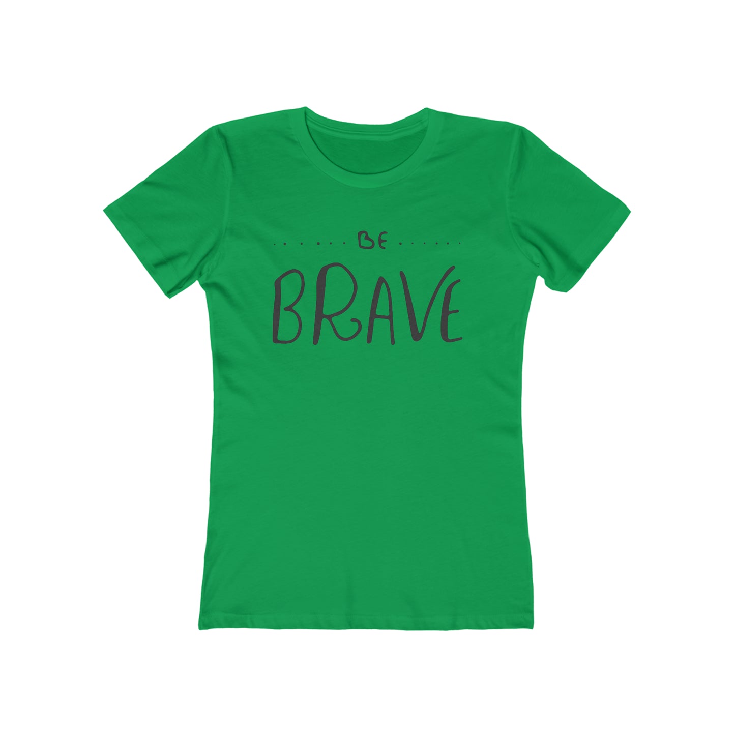 Be Brave Woman Tee shirt