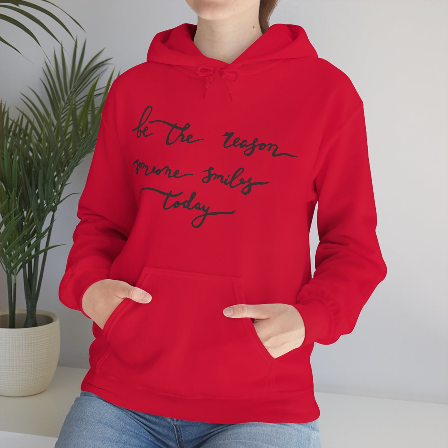 Be the reason someone smiles today Hoodie