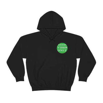 Good Vibes Only Hoodie