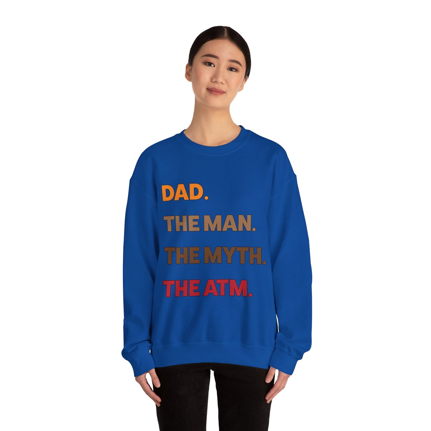 Dad the man the myth the ATM Crewneck Sweatshirt