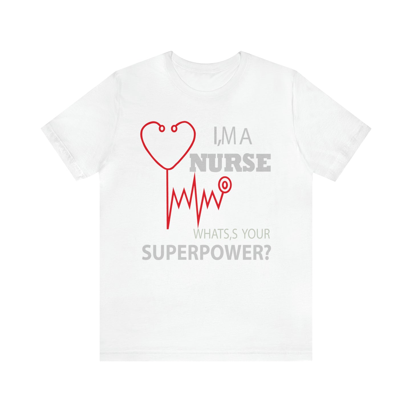 Nurse superpower T-Shirt