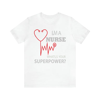 Nurse superpower T-Shirt