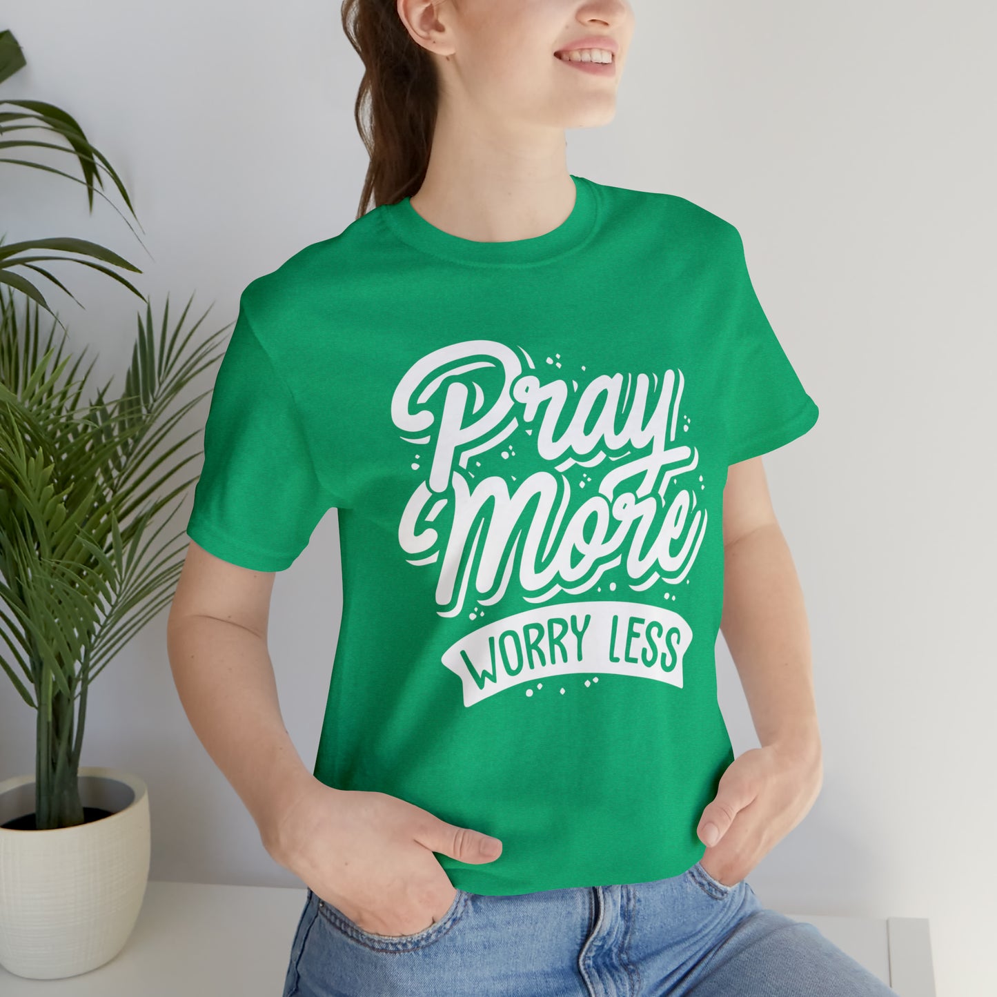 Pray more worry less T-Shirt