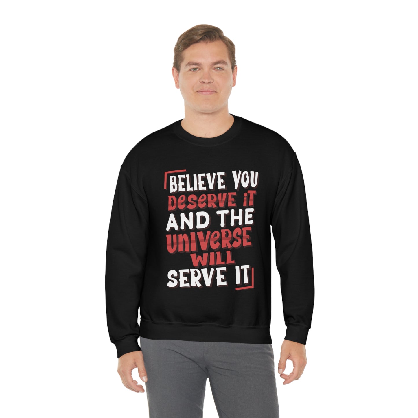 Believe You Deserve it Crewneck Sweatshirt