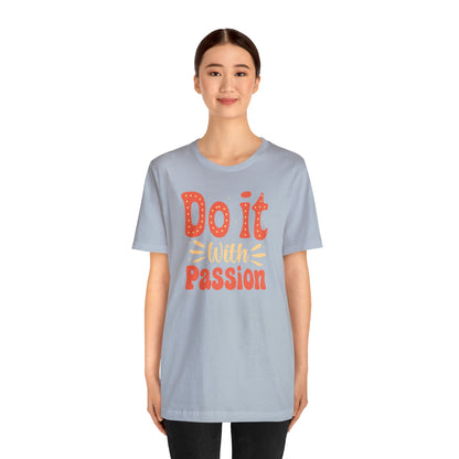 Do It with Passion T-Shirt