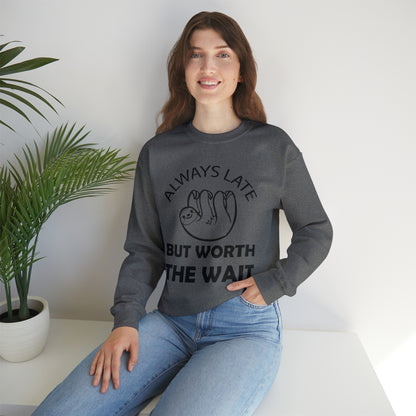 Always Late Sloth Crewneck Sweatshirt