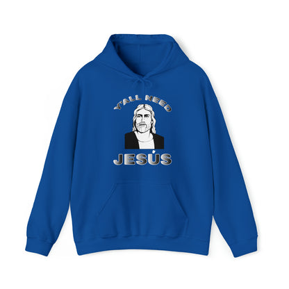 Y'all Need Jesús Hoodie