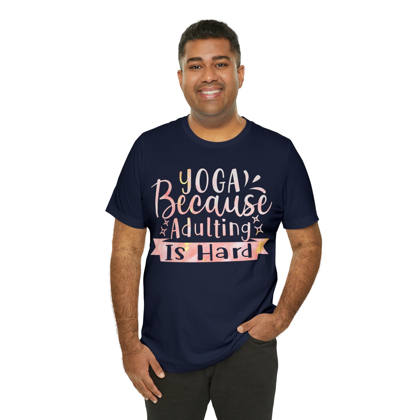 Yoga Because Adulting Is Hard T-Shirt